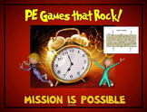 PE Games that Rock! - Mission is Possible