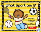 PE Google Classroom "What Sport am I?" Digital Task Cards