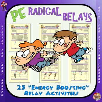 Preview of PE Radical Relays- 25 “Energy Boosting” Relay Activities