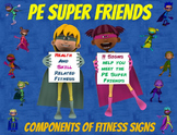 PE Super Friends- 11 Health and Skill Related Components o