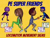 PE Super Friends- 11 Locomotor Movement Signs