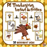 PE Thanksgiving Instant Activities- 20 Movement Signs