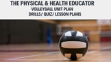 PE- VOLLEYBALL- FULL UNIT - DRILLS, FUNDAMENTALS, TECHNIQU