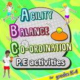 PE activities: Agility, Balance, & Co-ordination - Physica