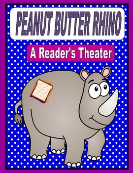 Preview of PEANUT BUTTER RHINO  --  A Reader's Theater