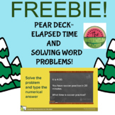PEAR DECK™ ELAPSED TIME AND SOLVING WORD PROBLEMS!