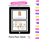 PEAR DECK | LA FAMILIA | ADJETIVOS POSESIVOS | DISTANCE LEARNING