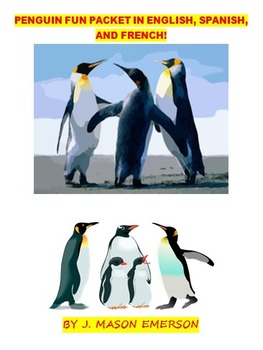 Preview of PENGUINS FUN PACKET IN ENGLISH, SPANISH AND FRENCH {SCIENCE, ELL, ESL HELPFUL}