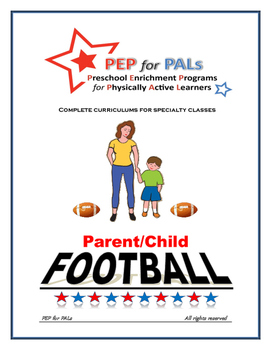 Preview of PEP FOOTBALL Parent/Child PE Lesson plans preschool curriculum