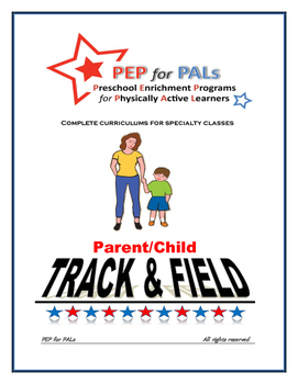 Preview of PEP TRACK & FIELD Parent/Child PE Lesson plans preschool curriculum