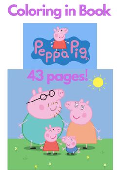 Preview of PEPPA PIG - Fun Coloring Book, Printable PDF, Mega Size = 43 pages!