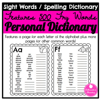 Preview of PERSONAL DICTIONARY / SIGHT WORD DICTIONARY / SPELLING DICTIONARY /500 FRY WORDS