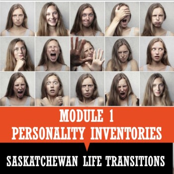 Preview of PERSONALITY INVENTORIES UNIT - Saskatchewan Life Transitions - Module 1