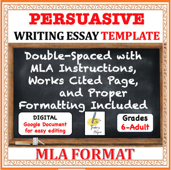 Preview of PERSUASIVE ESSAY:  Digital MLA Formatted Writing Template (Grades 6-Adult)