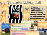 PERSUASIVE Writing Unit - 10 Outstanding Lessons