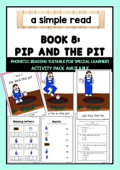 Preview of PHONETIC STORYBOOK & ACTIVITY 8: PIP AND THE PIT [SUITABLE FOR SPECIAL LEARNERS]