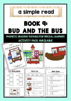 Preview of PHONETIC STORYBOOK & ACTIVITY 9: BUD AND THE BUS [SUITABLE FOR SPECIAL LEARNERS]