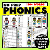 PHONICS: Digraphs Part 2 & Vowel Teams Part 1 (5-10 weeks)