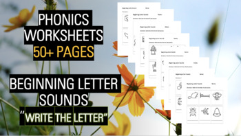 Preview of Phonics Worksheets: Write The Letter (Beginning Sounds) - 50+ PAGES