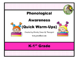 PHONOLOGICAL AWARENESS K-1 Quick Warm Ups
