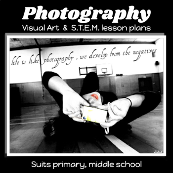 Preview of PHOTOGRAPHY with cameras 6x lessons for Art and STEM BEST SELLER Grades 3-8