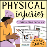 PHYSICAL INJURY Problem Solving | What to Do If Hurt  | Fi