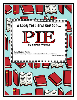 Preview of PIE, by Sarah Weeks: A Book Test & Key by Jean Martin