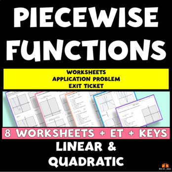 Preview of PIECEWISE FUNCTIONS LINEAR QUADRATIC WORKSHEETS APPL. EXIT Algebra 2 Precalculus