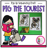 PIG THE TOURIST POP-UP SEQUENCING CRAFT
