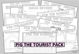 PIG THE TOURIST pack.