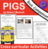 PIGS by Robert Munsch Cross-curricular Thematic Activities