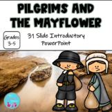 PILGRIMS AND THE MAYFLOWER: AN INTRODUCTORY POWERPOINT PRE