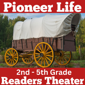 Preview of PIONEERS PIONEER LIFE Readers Theater Script 2nd 3rd 4th 5th Grade Activity
