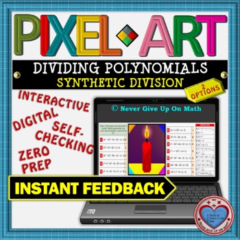 Preview of PIXEL ART: Divide Polynomial - Synthetic Division (2 Options) DISTANCE LEARNING