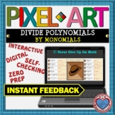 PIXEL ART: Divide Polynomials by Monomials DISTANCE LEARNING