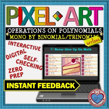 Preview of PIXEL ART: Multiply Monomial BY Binomial or BY Trinomial DISTANCE LEARNING