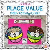 PLACE VALUE MATH ACTIVITY/CRAFT – COCOA Theme