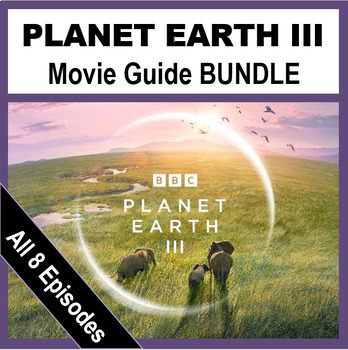 Preview of PLANET EARTH III Movie Guide BUNDLE | BBC Earth | All 8 Episodes