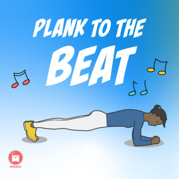 Preview of PLANK TO THE BEAT | Distance Learning: 13 Plank Variations for your P.E. Class