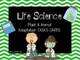 PLANT & ANIMAL ADAPTATIONS {TASK CARDS}