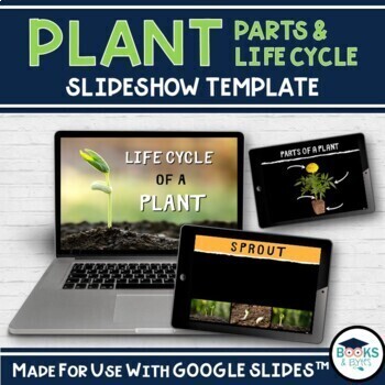 Preview of PLANTS - Parts & Life Cycle Slideshow Template for Google Classroom™
