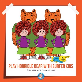 Preview of PLAY HORRIBLE BEAR WITH SURFER KIDS