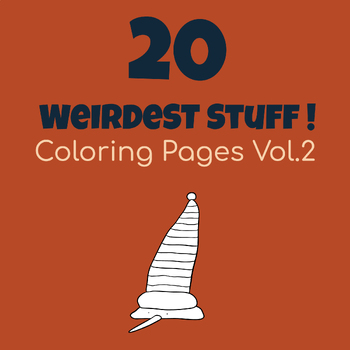 Preview of 20 Weirdest Stuff Coloring Pages V2