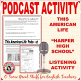 Podcast Listening Activity This American Life "Harper High