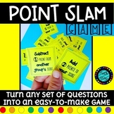 POINT SLAM: Turn your questions into a GAME