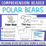 POLAR BEARS Decodable Reader Comprehension Vocabulary Sigh