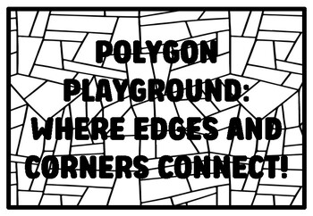 Preview of POLYGON PLAYGROUND: WHERE EDGES AND CORNERS CONNECT! High School Geometry Col
