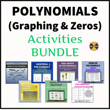 Preview of POLYNOMIALS (Graphing, Zeros, Polynomial Equations) - Activities BUNDLE