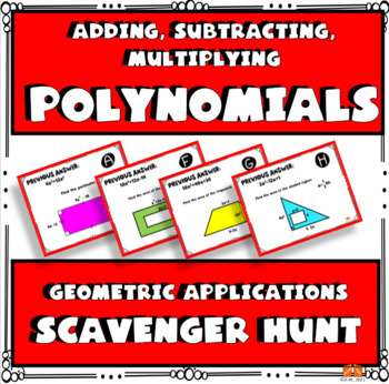 Preview of POLYNOMIALS SCAVENGER HUNT GEOMETRIC APPLICATIONS SELF CHECK ACTIVITY