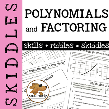 Preview of POLYNOMIALS and FACTORING - SKIDDLES